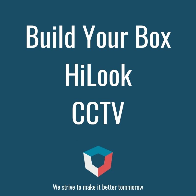 Build Your HiLook CCTV Box
